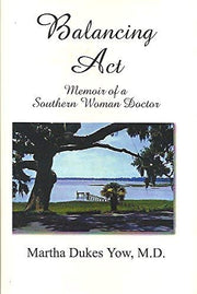 Balancing Act: Memoir of a Southern Woman Doctor used book depot