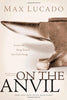 On the Anvil [Paperback] Lucado, Max