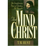 The Mind of Christ: The Transforming Power of Thinking His Thoughts