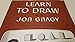 Learn To Draw with Jon Gnagy [Paperback] Jon Gnagy