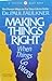 Making Things Right When Things Go Wrong: Ten Proven Ways to Put Your Life in Order Faulkner, Paul