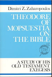 Theodore of Mopsuestia on the Bible: A Study of His Old Testament Exegesis (Theological Inquiries) used book depot