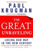 The Great Unraveling: Losing Our Way in the New Century Updated and Expanded [Paperback] Paul R Krugman