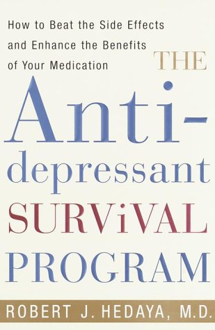 The Antidepressant Survival Program: How to Beat the Side Effects and Enhance the Benefits of Your Medication used book depot