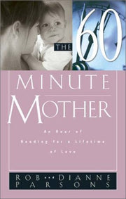 The 60 Minute Mother: An Hour of Reading for a Lifetime of Love used book depot