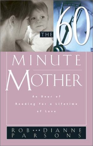 The 60 Minute Mother: An Hour of Reading for a Lifetime of Love used book depot