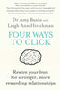 Four Ways to Click: Rewire Your Brain for Stronger, More Rewarding Relationships