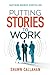 Putting Stories to Work [Paperback] Callahan, Shawn