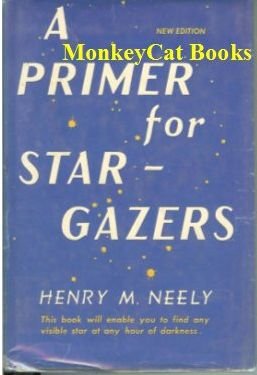 A Primer for Star-Gazers (This Book Will Enable You to Find Any Visible Star At Any Hour of Darkness) used book depot