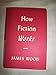 How Fiction Works
