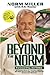 Beyond the Norm: The Amazing Story of a Traveling Salesman Who Went the Extra Mile to Become Chairman of Interstate Batteries [Paperback] Norman Miller; Joe Gibbs and HK Hosier