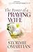 The Power of a Praying Wife Omartian, Stormie