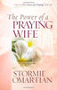 The Power of a Praying Wife Omartian, Stormie