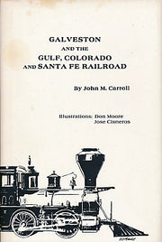 Galveston and the Gulf, Colorado and Santa Fe Railroad