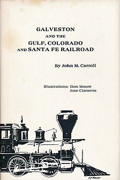 Galveston and the Gulf, Colorado and Santa Fe Railroad