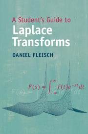 A Student's Guide to Laplace Transforms (Student's Guides)