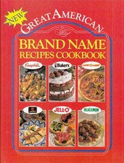 Great American Brand Name Recipes Cookbook