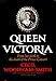 Queen Victoria: From Her Birth to the Death of Prince Consort