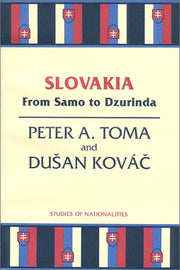 Slovakia: From Samo to Dzurinda (Studies of Nationalities) used book depot