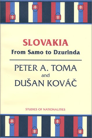 Slovakia: From Samo to Dzurinda (Studies of Nationalities) used book depot