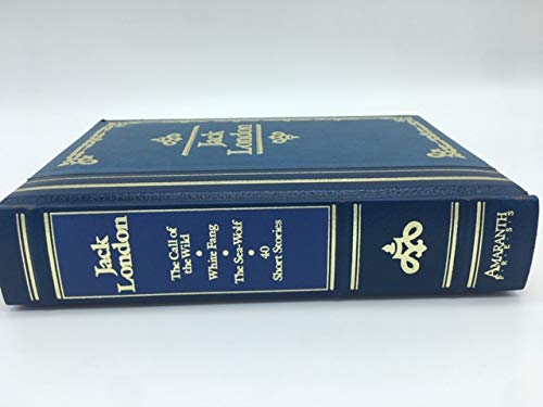 Jack London: The call of the wild, White Fang, The sea-wolf, 40 short stories used book depot