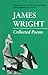 Collected Poems [Paperback] Wright, James; Wright, Anne and Bly, Robert