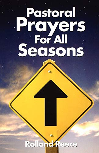 Pastoral Prayers For All Seasons [Perfect Paperback] Rolland R Reece