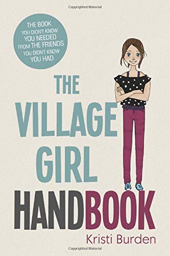 The Village Girl Handbook: The book you didn't know you needed from the friends you didn't know you had. (Volume 1) used book depot