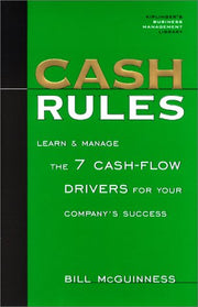 Cash Rules: Learn & Manage the 7 Cash-Flow Drivers for Your Company's Success used book depot