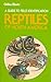 Reptiles of North America: A Guide to Field Identification The Golden Field Guide Series Smith, Hobart M