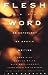 Flesh and the Word: An Anthology of Erotic Writing John D Preston
