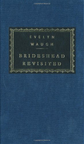 Brideshead Revisited Everymans Library Evelyn Waugh and Frank Kermode
