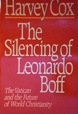 The Silencing of Leonardo Boff: The Vatican and the Future of World Christianity used book depot