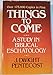 Things to Come a Study in Biblical Eschatology [Hardcover] J Dwight Pentecost, Th D