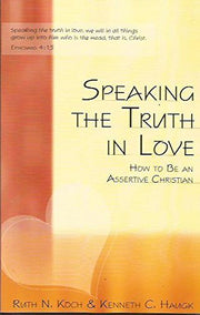 Speaking the Truth in Love by Kenneth C. Haugk (1992-09-27) used book depot