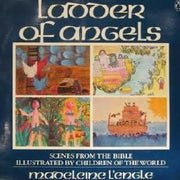 Ladder of Angels: Stories from the Bible Illustrated by Children of the World used book depot