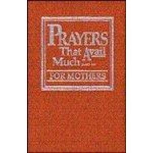 Prayers That Avail Much for Mothers (Dusty-Rose Leather-Bound) used book depot