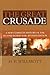 The Great Crusade: A New Complete History of the Second World War, Revised Edition