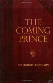 The Coming Prince (Sir Robert Anderson Library Series)