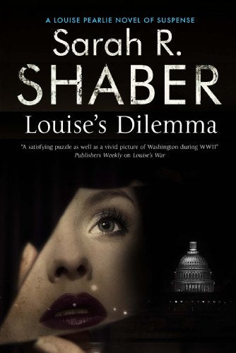 Louises Dilemma A Louise Pearlie Mystery, 3 Shaber, Sarah R