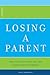 Losing A Parent: Practical Help For You And Other Family Members [Paperback] Marshall, Fiona