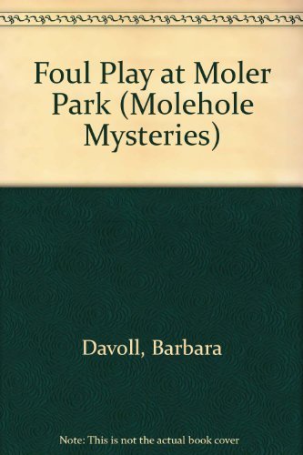 Foul Play at Moler Park (Molehole Mysteries) used book depot