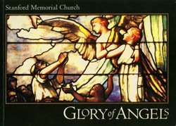 Glory of Angels: Stanford Memorial Church
