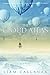 The Cloud Atlas: A Novel [Paperback] Callanan, Liam