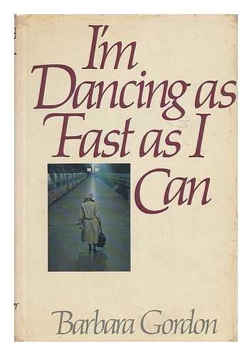 Im Dancing as Fast as I Can [Hardcover] Gordon, Barbara