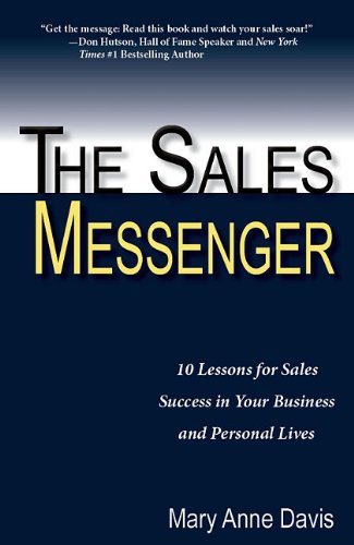The Sales Messenger: 10 Lessons for Sales Success in Your Business and Personal Lives used book depot