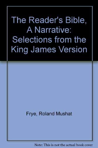 The Reader's Bible, A Narrative: Selections from the King James Version