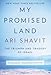 My Promised Land: The Triumph and Tragedy of Israel