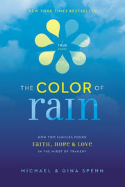 The Color of Rain: How Two Families Found Faith, Hope, and Love in the Midst of Tragedy used book depot