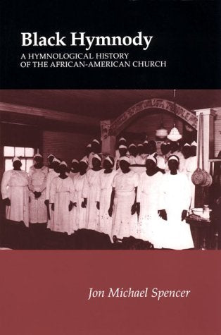 Black Hymnody: Hymnological History African-American Church